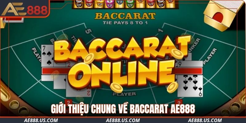 Giới thiệu chung về Baccarat AE888