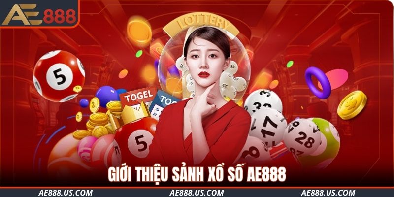 Giới thiệu sảnh Xổ số AE888